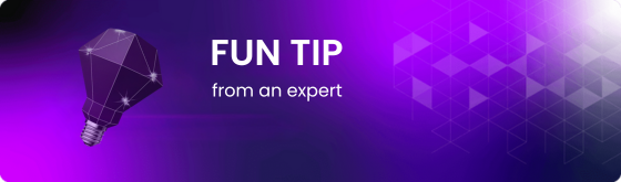 FUN TIP